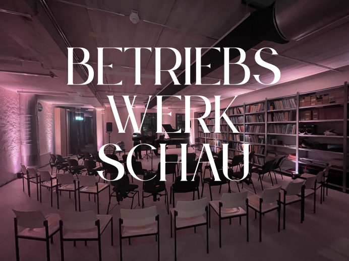 BETRIEBS|WERK|SCHAU